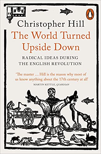 Book The World Turned Upside Down: Radical Ideas During the English Revolution free