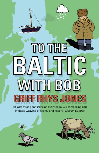 Book To the Baltic with Bob: An Epic Misadventure free