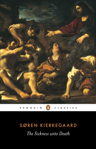 Book The Sickness Unto Death: A Christian Psychological Exposition of Edification and Awakening by Anti-Climacus (Classics S.) free