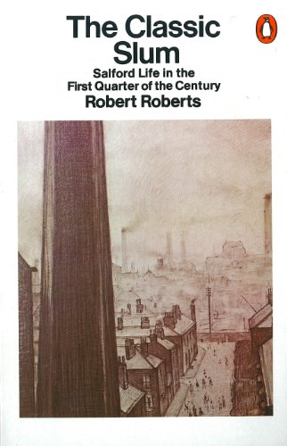 Book The Classic Slum: Salford Life in the First Quarter of the Century free