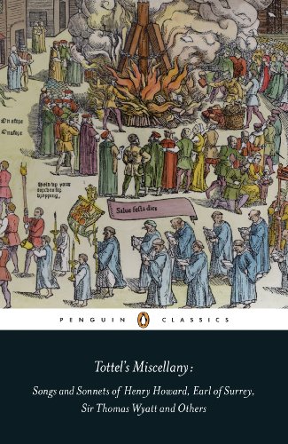 Book Tottel's Miscellany: Songs and Sonnets of Henry Howard, Earl of Surrey, Sir Thomas Wyatt and Others (Penguin Classics) free