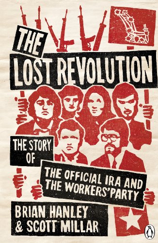 Book The Lost Revolution: The Story of the Official IRA and the Workers' Party free