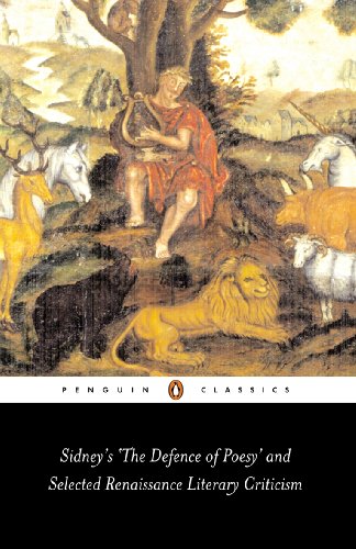 Book Sidney's 'The Defence of Poesy' and Selected Renaissance Literary Criticism (Penguin Classics) free