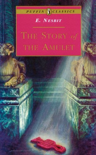 Book The Story of the Amulet (Puffin Classics) free