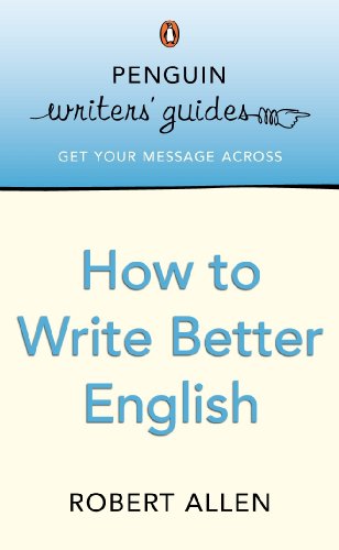 Book Penguin Writers' Guides: How to Write Better English free
