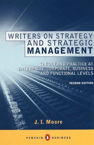 Book Writers on Strategy and Strategic Management: Theory and Practice at Enterprise, Corporate, Business and Functional Levels (Penguin Business) free