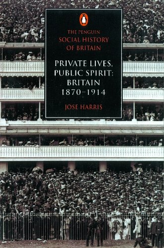 Book The Penguin Social History of Britain: Private Lives, Public Spirit: Britain 1870-1914 free