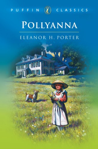 Book Pollyanna: Complete and Unabridged (Puffin Classics) free