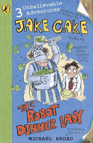 Book Jake Cake: The Robot Dinner Lady free