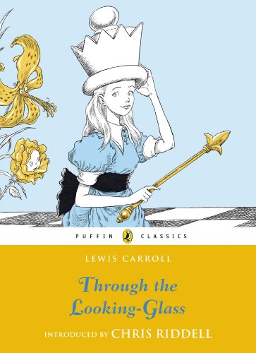 Book Through the Looking Glass and What Alice Found There (Alice's Adventures in Wonderland series Book 2) free