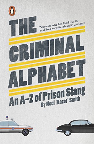 Book The Criminal Alphabet: An A-Z of Prison Slang free