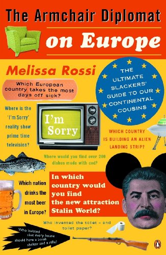Book The Armchair Diplomat on Europe: The Ultimate Slackers' Guide to Our Continental Cousins free