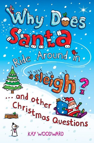 Book Why Does Santa Ride Around in a Sleigh?: . . . and Other Christmas Questions free