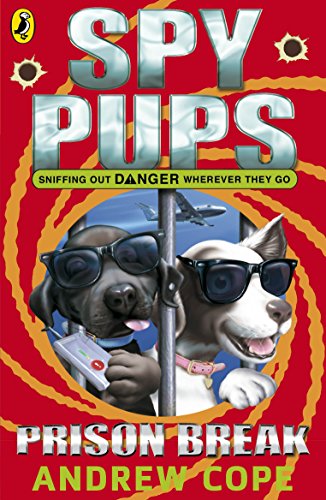 Book Spy Pups: Prison Break (Spy Dog Series Book 2) free