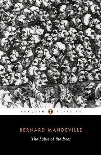 Book The Fable of the Bees: Or, Private Vices, Publick Benefits (Classics) free