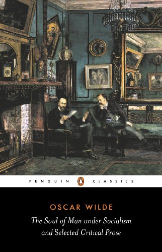 Book The Soul of Man Under Socialism and Selected Critical Prose: & Selected Critical Prose (Penguin Classics) free