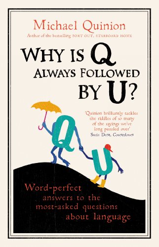 Book Why is Q Always Followed by U?: Word-Perfect Answers to the Most-Asked Questions About Language free