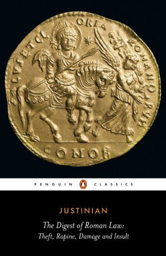 Book The Digest of Roman Law: Theft, Rapine, Damage and Insult (Penguin Classics) free