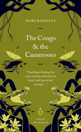 Book The Congo and the Cameroons (Penguin Great Journeys) free