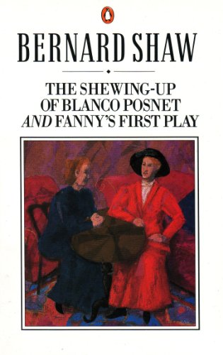 Book The Shewing-up of Blanco Posnet and Fanny's First Play (Bernard Shaw Library) free