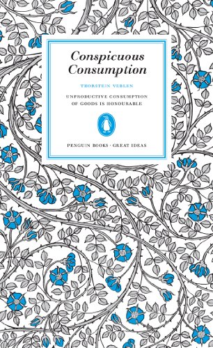 Book Conspicuous Consumption (Penguin Great Ideas) free Book Conspicuous Consumption (Penguin Great Ideas) free