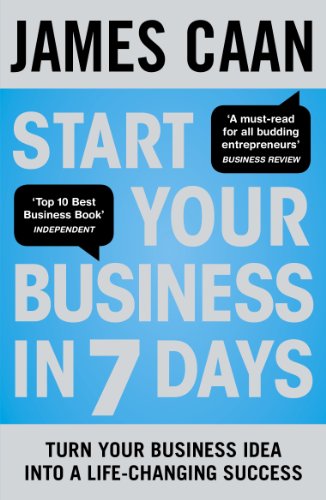 Book Start Your Business in 7 Days: Turn Your Idea Into a Life-Changing Success free