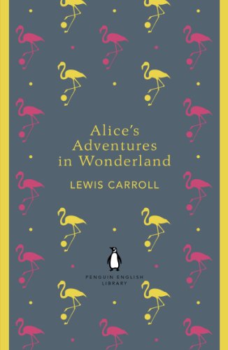 Book Alice's Adventures in Wonderland and Through the Looking Glass (The Penguin English Library) free