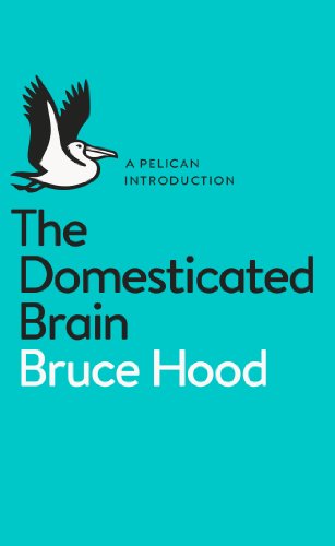 Book The Domesticated Brain: A Pelican Introduction (Pelican Books) free