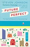 Book Future Perfect: The Case For Progress In A Networked Age free