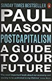 Book PostCapitalism: A Guide to Our Future free