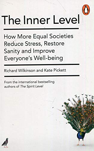 Book The Inner Level: How More Equal Societies Reduce Stress, Restore Sanity and Improve Everyone’s Well-being free