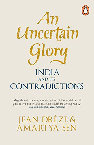 Book An Uncertain Glory: India and Its Contradictions free