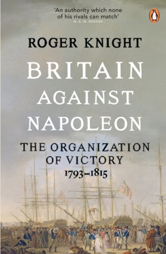 Book Britain Against Napoleon: The Organization of Victory, 1793-1815 free