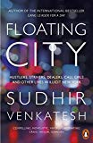 Book Floating City: Hustlers, Strivers, Dealers, Call Girls and Other Lives in Illicit New York free