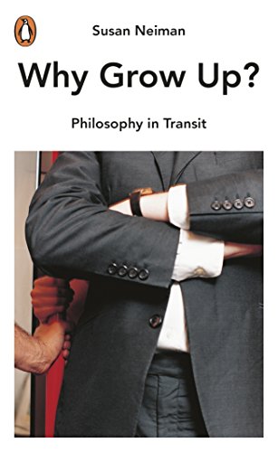 Book Philosophy in Transit Why Grow Up? free