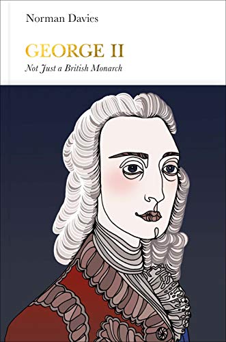 Book George II (Penguin Monarchs): Not Just a British Monarch free