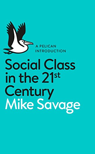 Book Social Class in the 21st Century (Pelican Books) free
