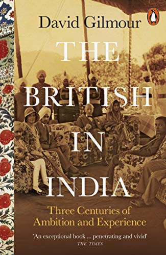 Book The British in India: Three Centuries of Ambition and Experience free