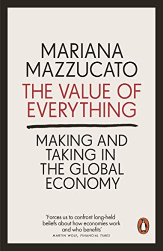 Book The Value of Everything: Making and Taking in the Global Economy free