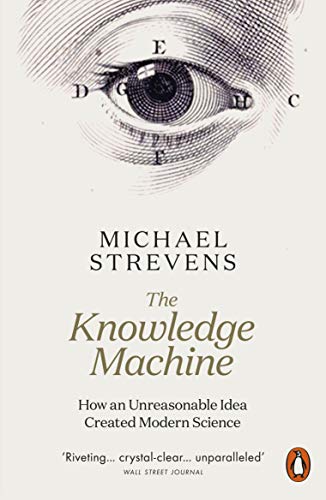 Book The Knowledge Machine: How an Unreasonable Idea Created Modern Science free