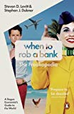 Book When to Rob a Bank: A Rogue Economist's Guide to the World free