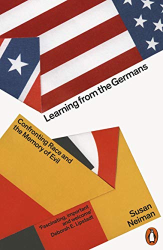 Book Learning from the Germans: Confronting Race and the Memory of Evil free