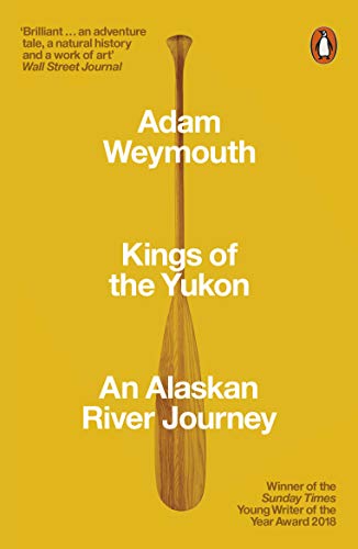 Book Kings of the Yukon: An Alaskan River Journey free
