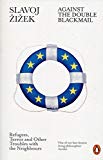 Book Against the Double Blackmail: Refugees, Terror and Other Troubles with the Neighbours free