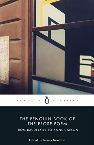 Book The Penguin Book of the Prose Poem: From Baudelaire to Anne Carson free