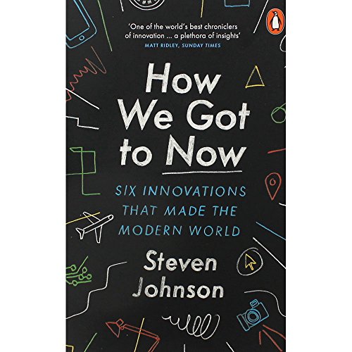 Book How We Got to Now: Six Innovations that Made the Modern World Steven Johnson free