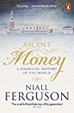 Book The Ascent of Money: A Financial History of the World [Paperback] Ferguson, Niall free