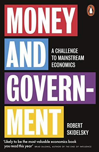 Book Money and Government: A Challenge to Mainstream Economics free