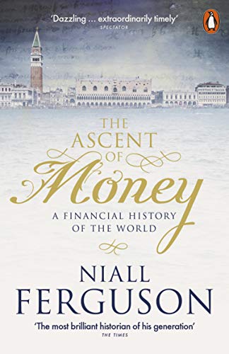 Book The Ascent of Money: A Financial History of the World free