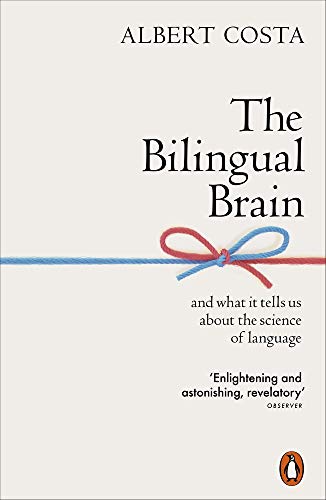 Book The Bilingual Brain: And What It Tells Us about the Science of Language free